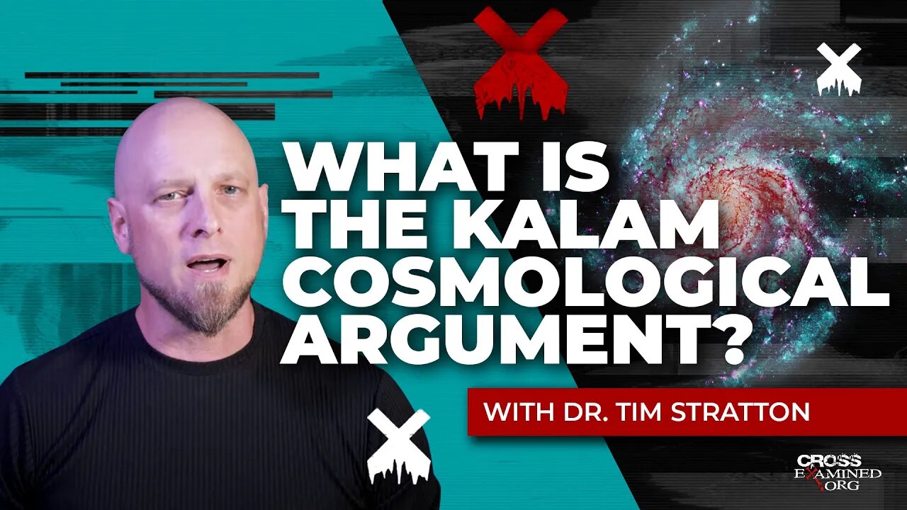 What is the Kalam Cosmological Argument?