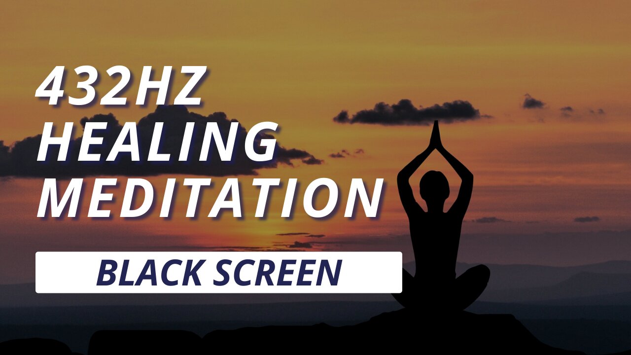 432Hz Healing Meditation (Black Screen)