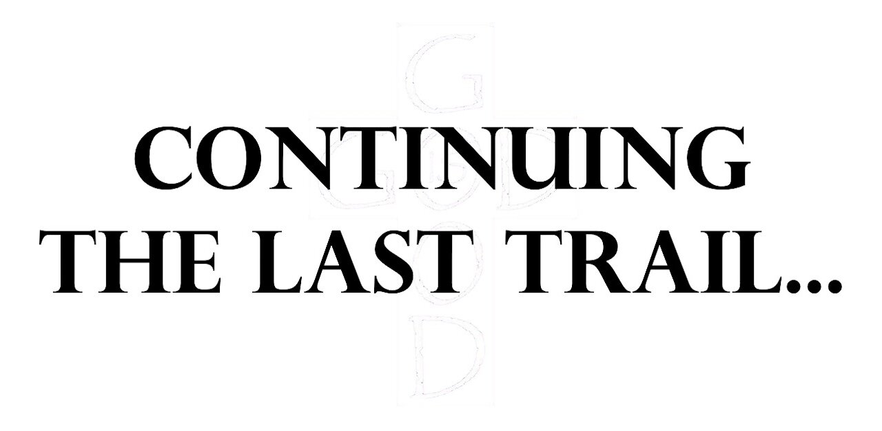 Continuing the last trail...