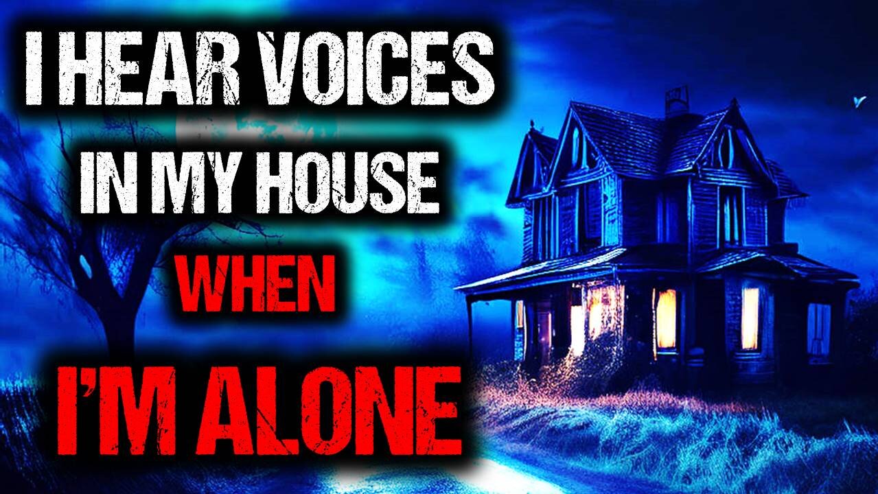 I hear voices in my basement. But I'm home alone. [4 TRUE SCARY GHOST STORIES]