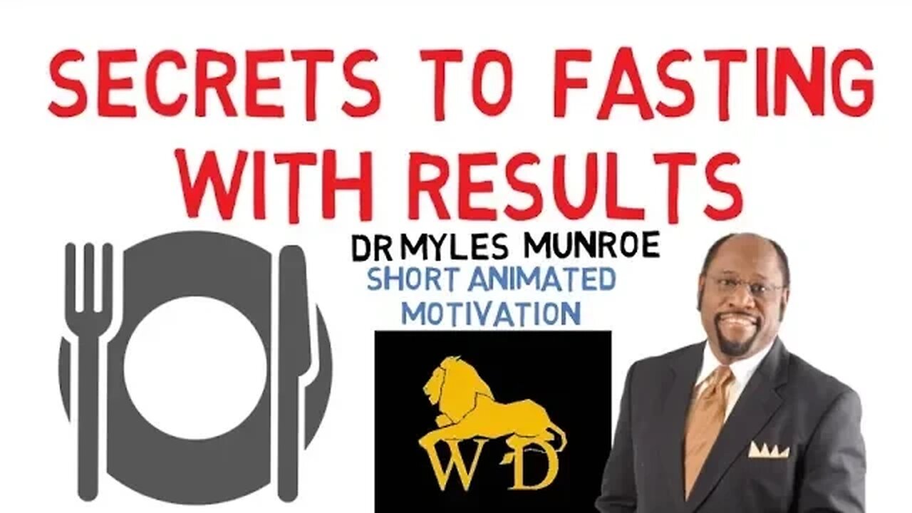 4 KEYS TO FAST EFFECTIVELY WITH INSTANT RESULTS by Dr Myles Munroe (Must Watch)