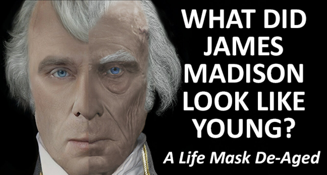 What Did James Madison Look Like Young? The Real Faces of the Founding Fathers De-Aged