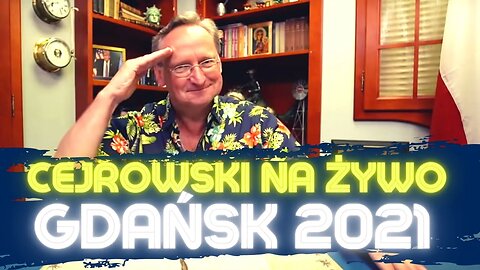 Cejrowski w Gdańsku 2021 LIPIEC-SIERPIEŃ