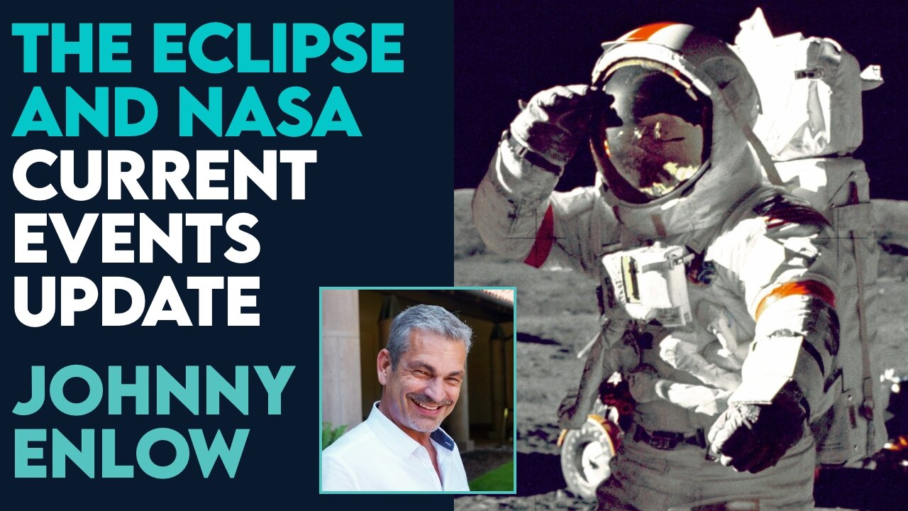 Johnny Enlow Current Events Update: NASA and The Eclipse | April 1 2024