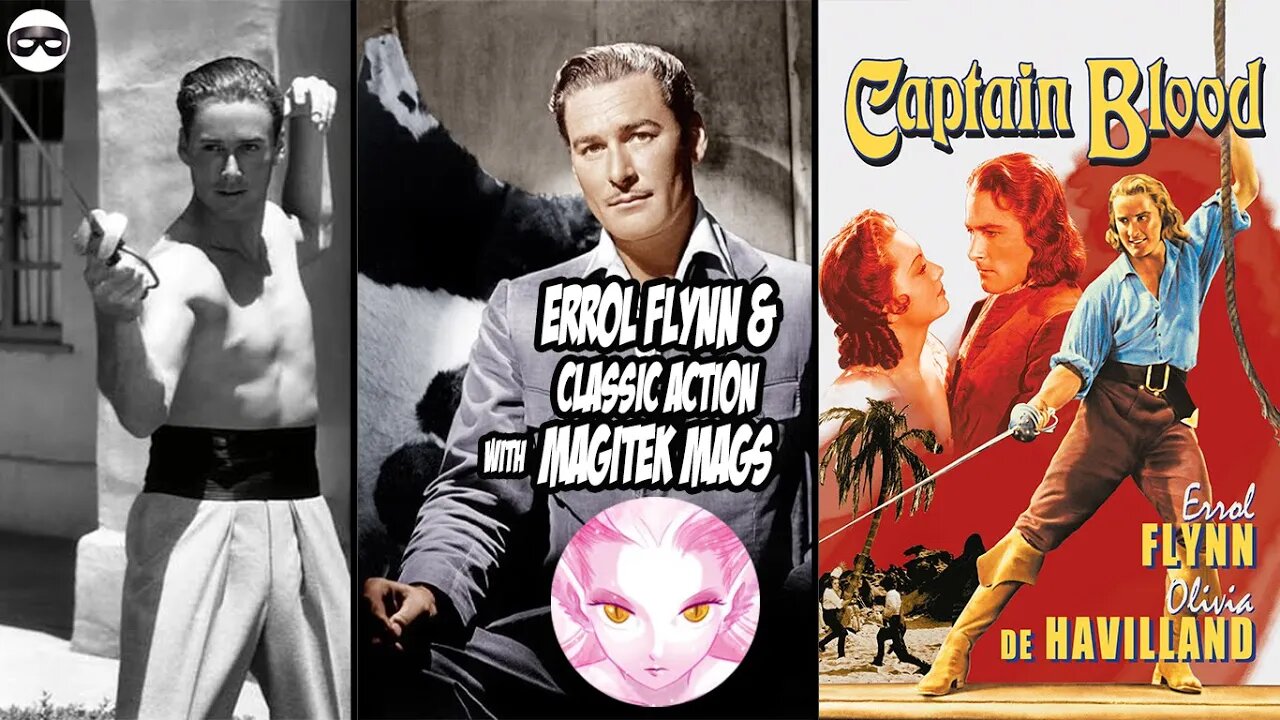 Learn about Errol Flynn and GREAT classic action movies from Magitek Mags & panel! #pirates