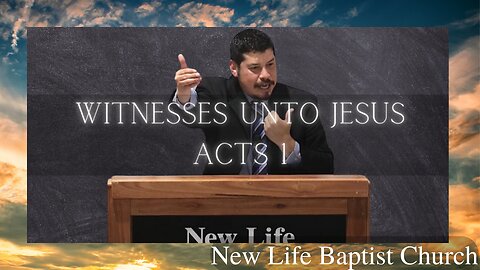 Full Preaching | Witnesses unto Jesus Acts 1