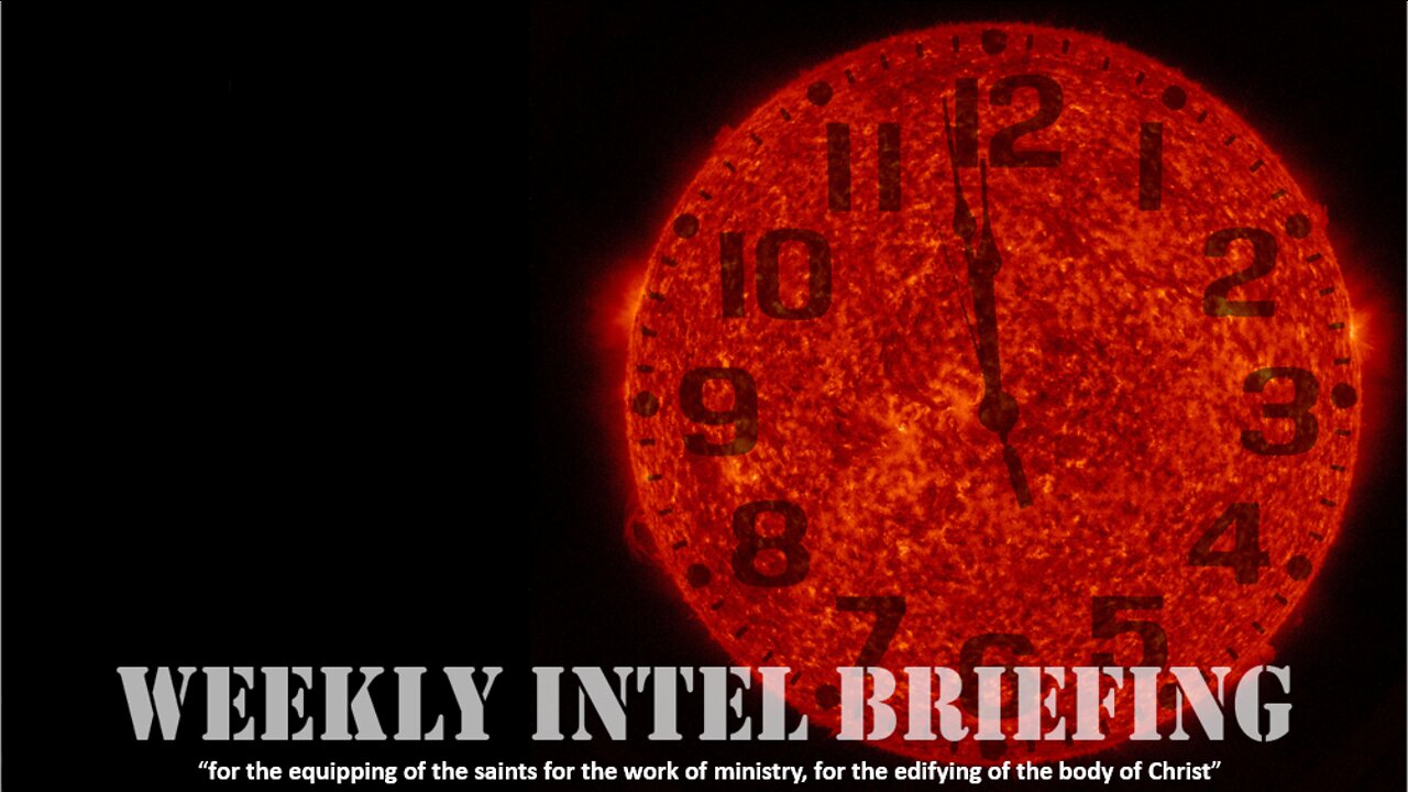 WEEKLY INTEL BRIEFING --- 2022 August 21TH --- Pastor Wayne Cash