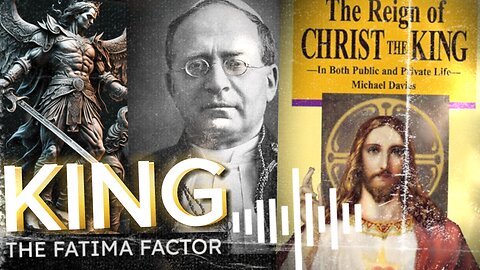 FATIMA FACTOR | Christ the King, 'Quas Primas,' and a Warning Against Trump Worship | Ep 4