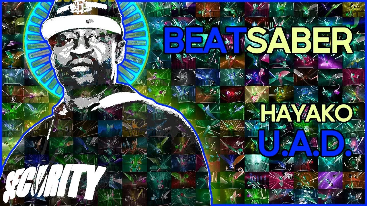 (beat saber) hayako - u.a.d [mapper: ejiejidayo]