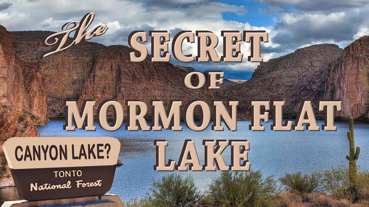 The Secret of Mormon Flat Lake