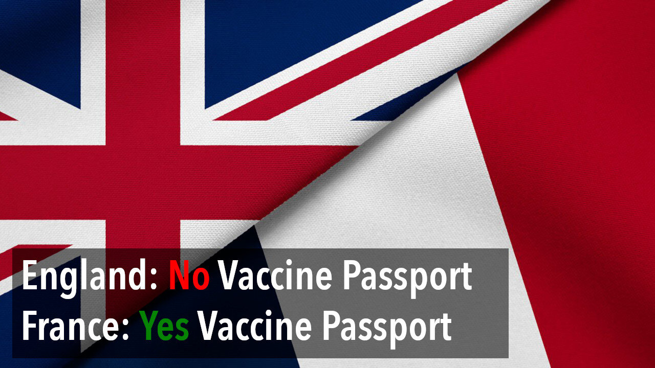 England PM Johnson Abandons Vaccine Passport While France President Macron Forces Vaccine Passport