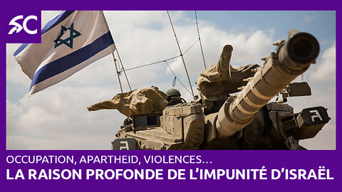 La raison profonde de l'impunité d'Israël
