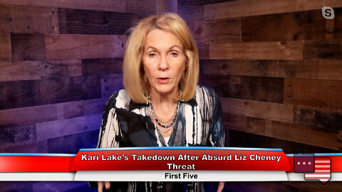 Kari Lake’s Takedown After Absurd Liz Cheney Threat | First Five 9.26.22