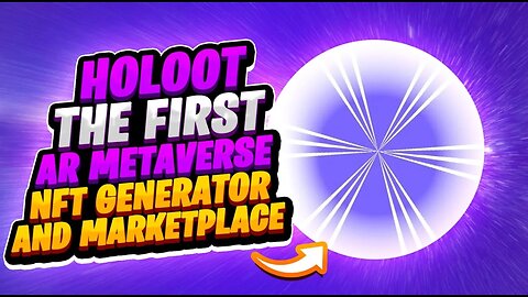 HOLOLOOT THE FIRST AR METAVERSE NFT GENERATOR AND MARKETPLACE