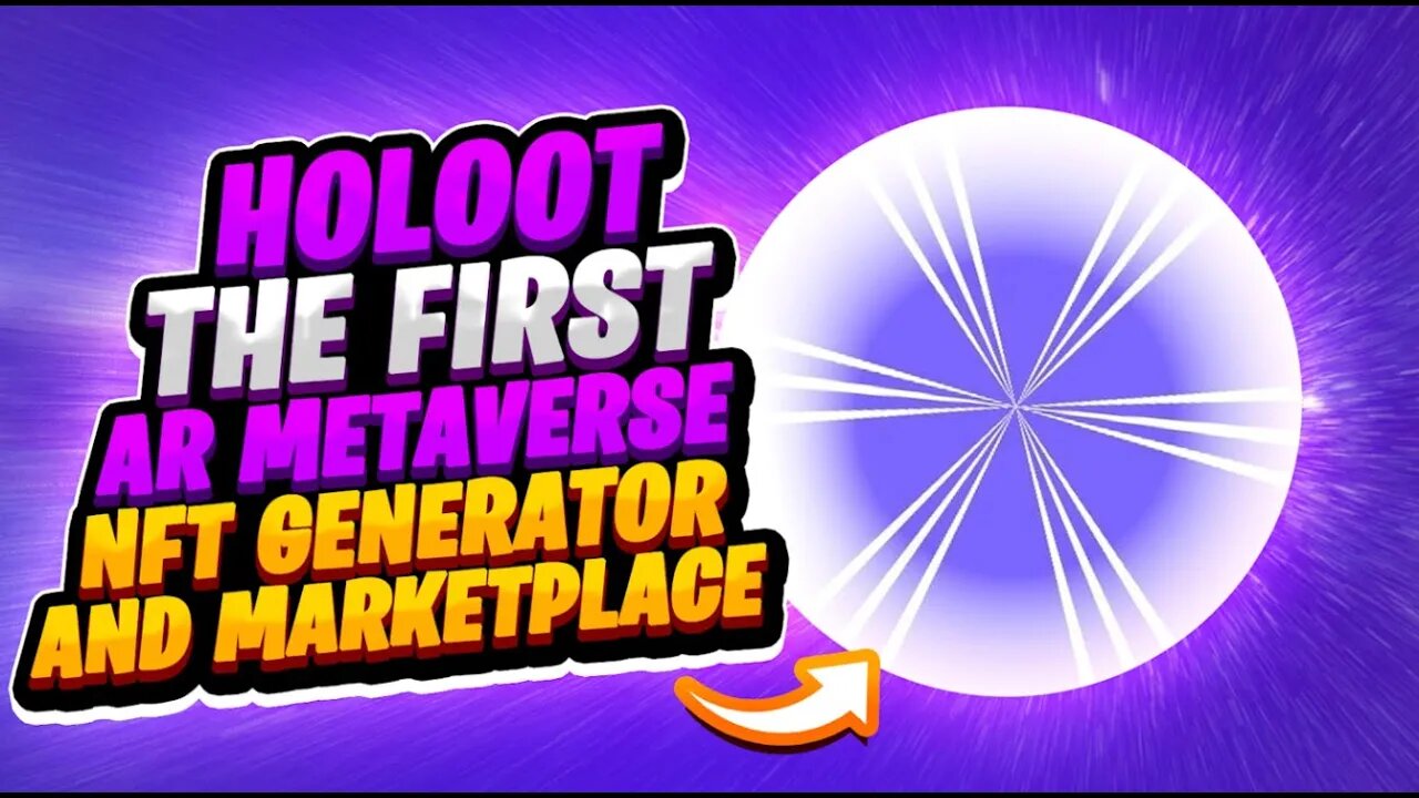 HOLOLOOT THE FIRST AR METAVERSE NFT GENERATOR AND MARKETPLACE