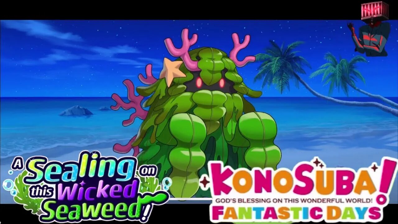 KonoSuba: Fantastic Days - A Sealing on this Wicked Seaweed Story Event P2