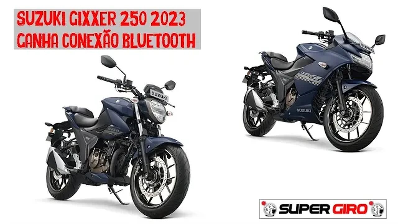 Suzuki Gixxer 250 2023 ganha novas cores e conexão Bluetooth #CANALSUPERGIRO