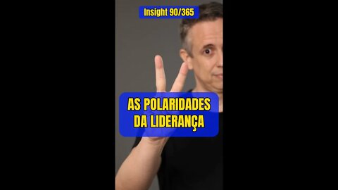 Insight 90/365 - Líder: Conheças As Polaridades Da Liderança