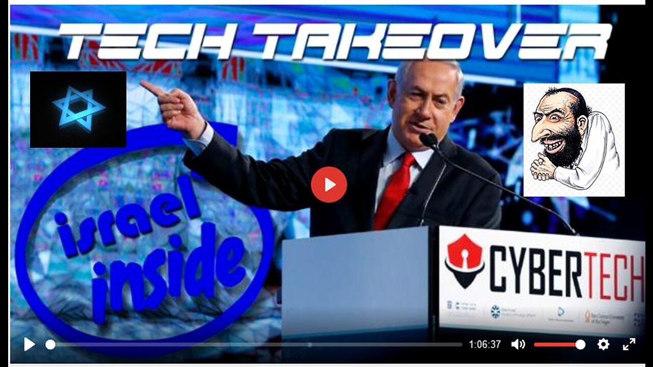 The Tech Takeover: War by the Backdoor - Netanyahu Brags about Israel's Powers and Spy Tech