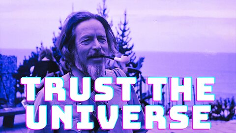 Alan Watts - Trust the Universe - Black Screen