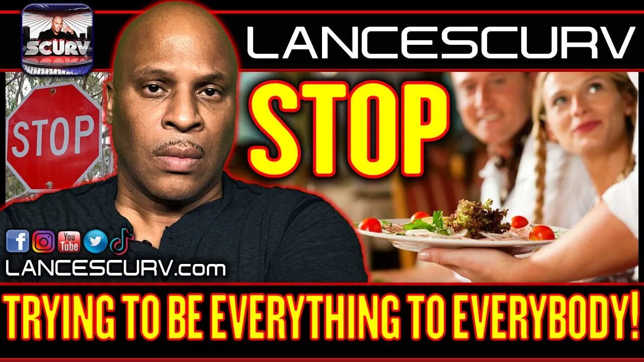 STOP TRYING TO BE EVERYTHING TO EVERYBODY! | LANCESCURV