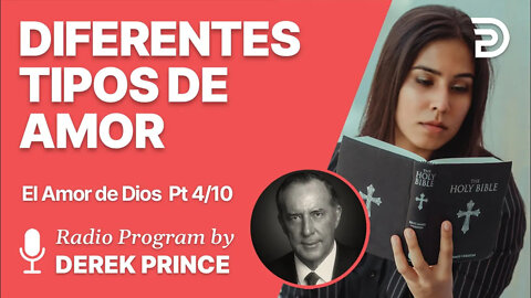 El Amor de Dios Pt 4 de 10 - Diferentes Tipos de Amor
