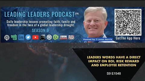LEADERS WORDS HAVE A DIRECT IMPACT ON ROI, RISK REWARD AND EMPLOYEE RETENTION
