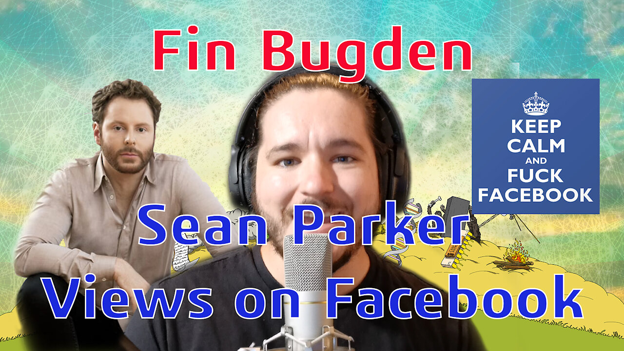 Sean Parker views on Facebook