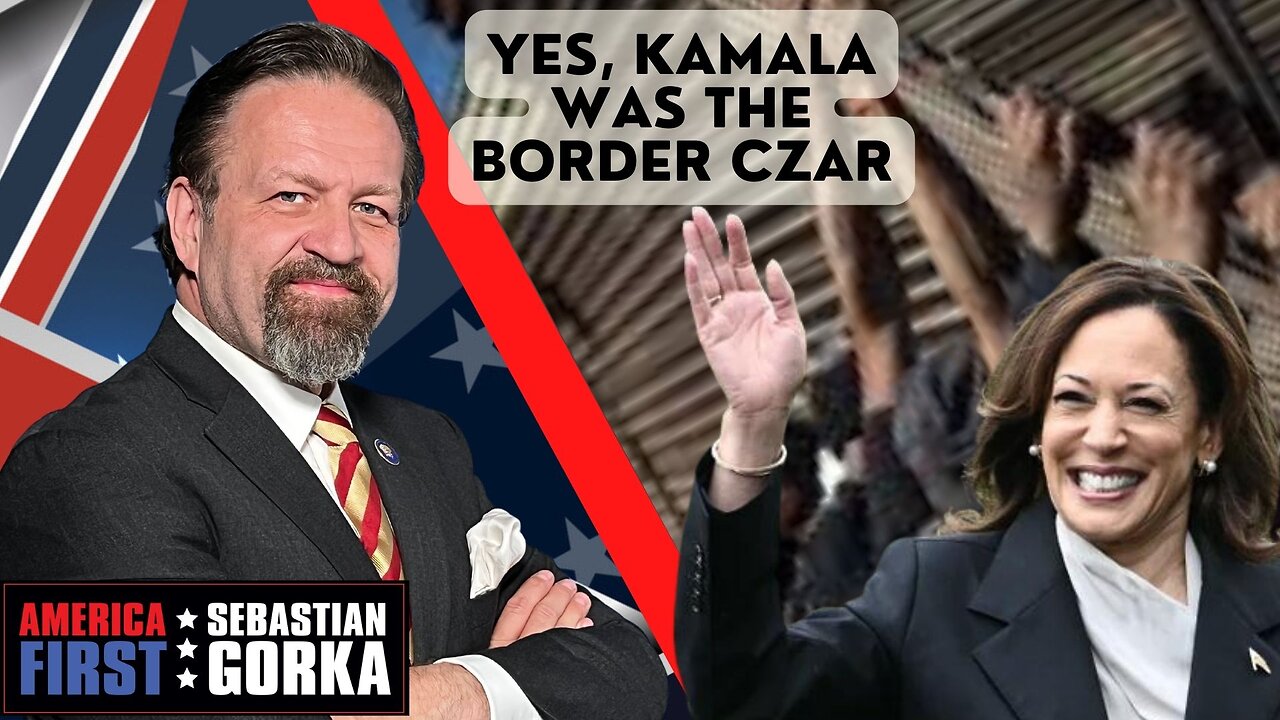 Yes, Kamala was the border czar. Todd Bensman with Sebastian Gorka on AMERICA First