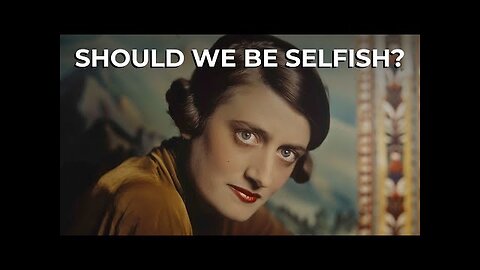 Ayn Rand and the Ethics of Selfishness | Tara Smith
