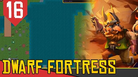 GRANDE RIO SUBTERRANEO - Dwarf Fortress Nub #16 [Gameplay PT-BR]