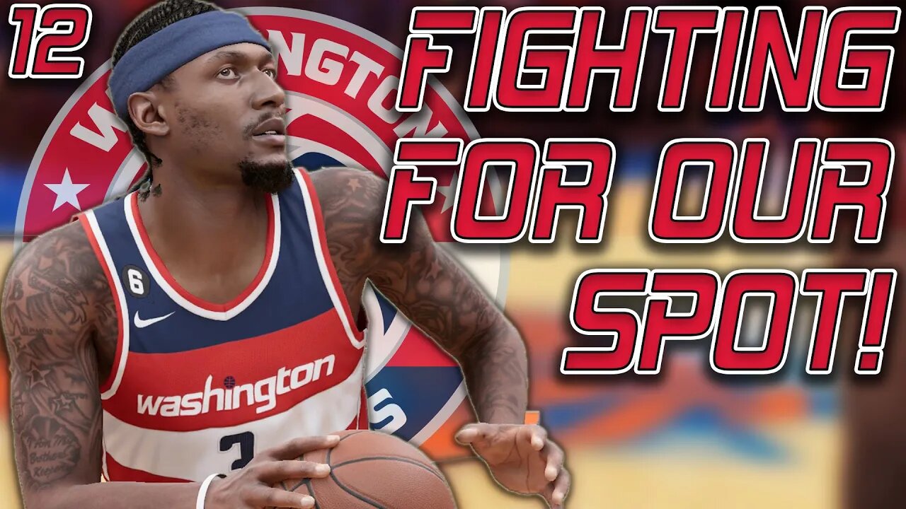 FIGHTING FOR A PLAYOFF SPOT | NBA 2K23 Gameplay | Wizards MyNBA Eras Ep. 12 | Y1 Month Of April