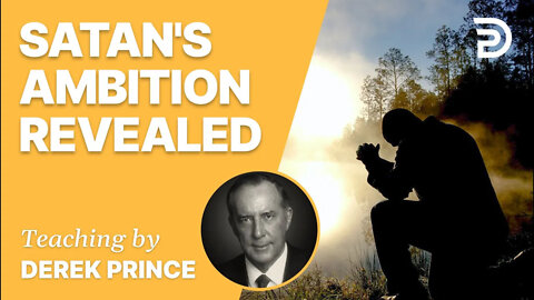 🔥 Satan's Ambition Revealed #Shorts - Derek Prince