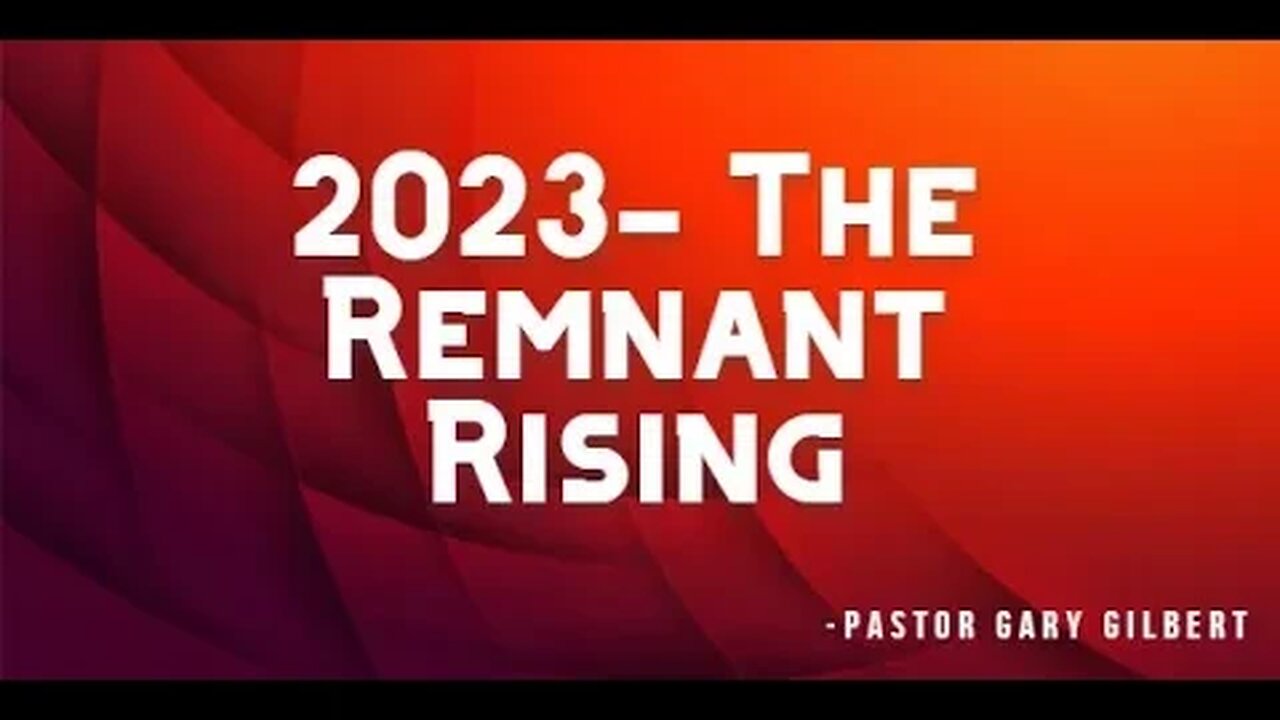 1-1-23 2023- The Remnant Rising