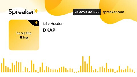 DKAP (made with Spreaker)