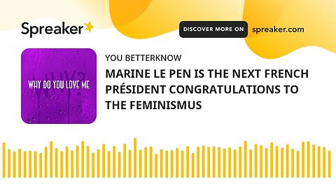 MARINE LE PEN IS THE NEXT FRENCH PRÉSIDENT CONGRATULATIONS TO THE FEMINISMUS