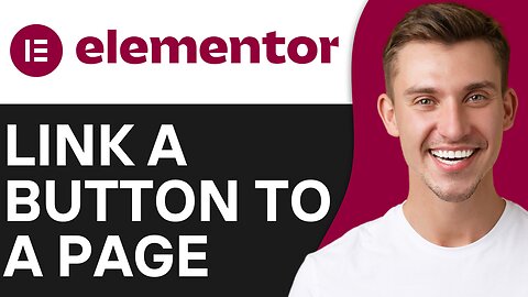 HOW TO LINK A BUTTON TO A PAGE IN ELEMENTOR