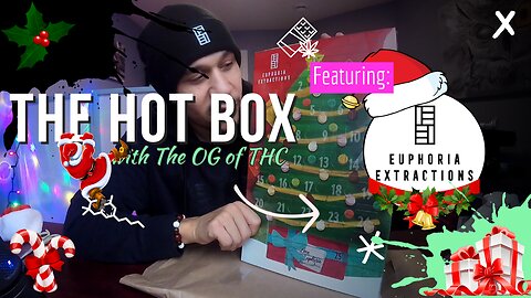 EUPHORIA EXTRACTIONS EDIBLE ADVENT CALENDAR UNBOX 🗓️🎄 | THE HOT BOX 🔥 🎁