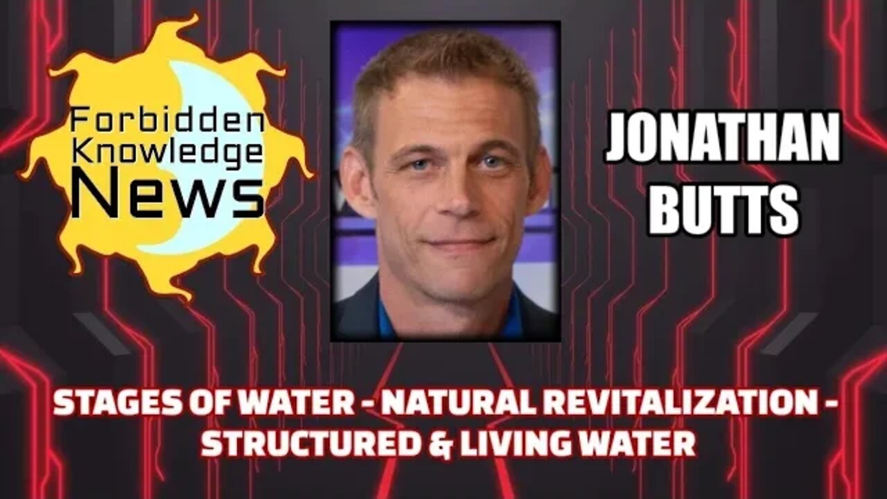 FKN Clips: Stages of Water - Natural Revitalization - Structured & Living Water | Jonathan Butts