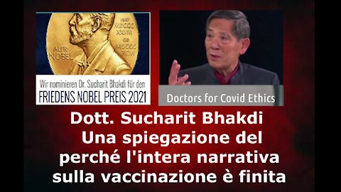 Dott. Sucharit Bhakdi Una spiegazione del perché l'intera narrativa sulla vaccinazione è finita