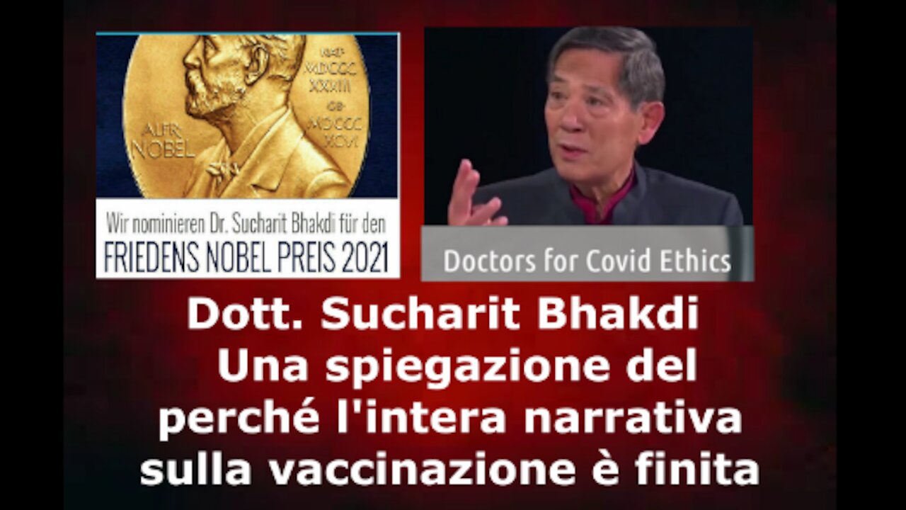 Dott. Sucharit Bhakdi Una spiegazione del perché l'intera narrativa sulla vaccinazione è finita