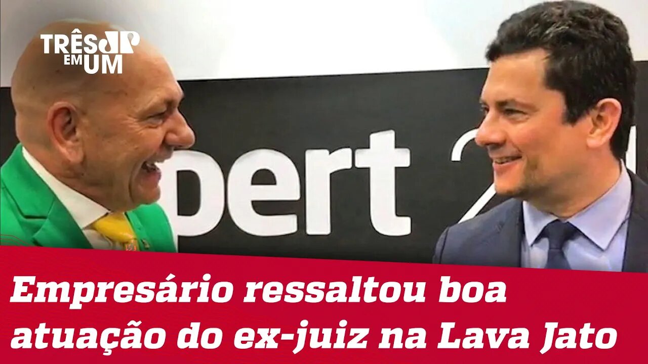 Luciano Hang elogia Moro e é criticado por bolsonaristas