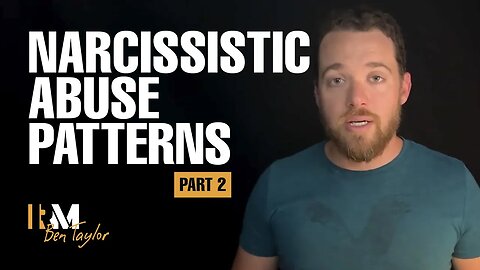Narcissistic Abuse Patterns Part 2