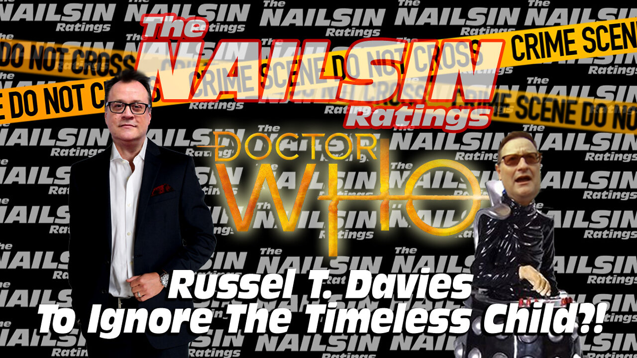 The Nailsin Ratings: RTD To Ignore The Timeless Child?!