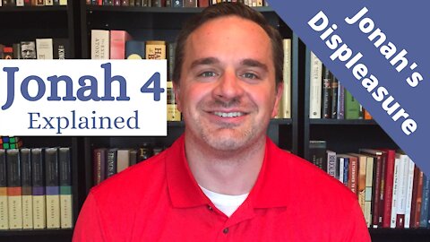 Jonah 4 Explained