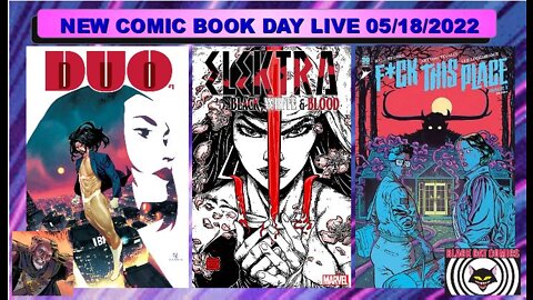 New Comic Book Day Live 05/18/2022 Live From Black Cat Comics