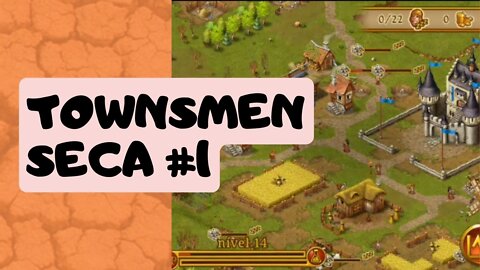 Townsmen - Seca #1 [tentando sobreviver] ANDROID