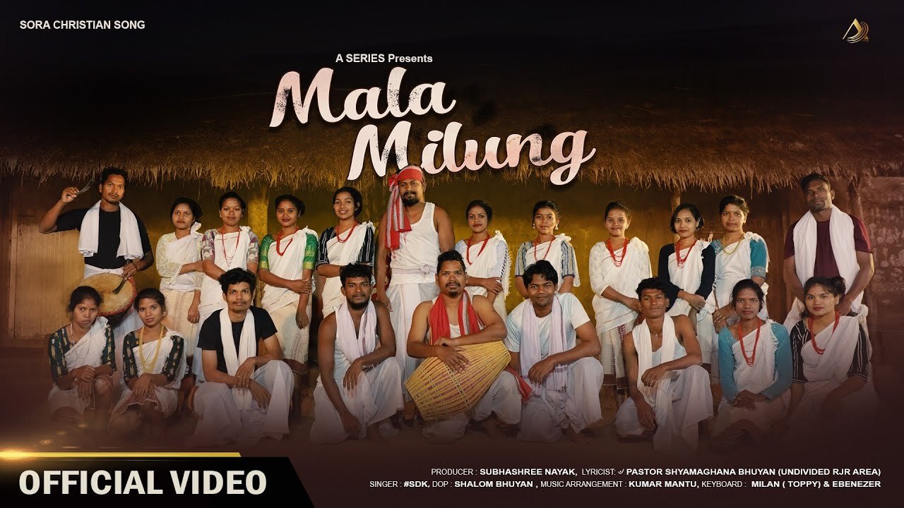 Malamilung __ (ପୃଥିବୀରେ_ଦୁନିଆରେ) __ Sora Christian Song __ Sadhak Karjee __ A Series Official