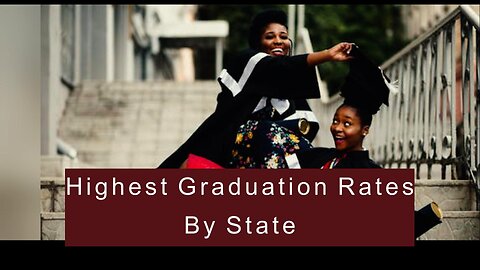 Highest Graduation Rates by State