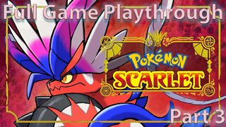 Pokemon Scarlet Full Playthrough - Part 3